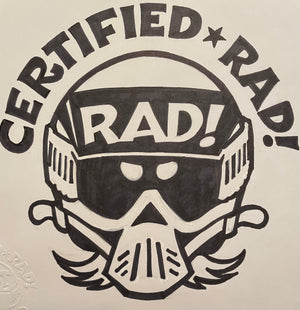 "CERTIFIED RAD" ORIGINAL ART